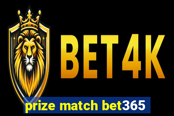 prize match bet365